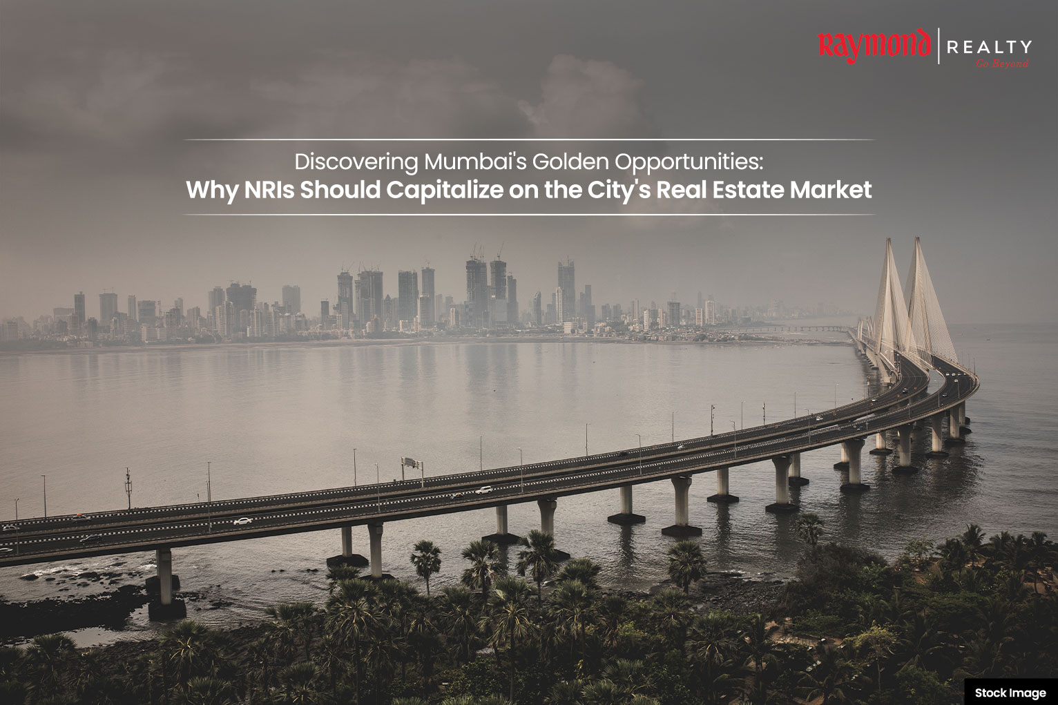 Discovering Mumbai’s Golden Opportunities: Why NRIs Should Capitalize On The City’s Real Estate Market