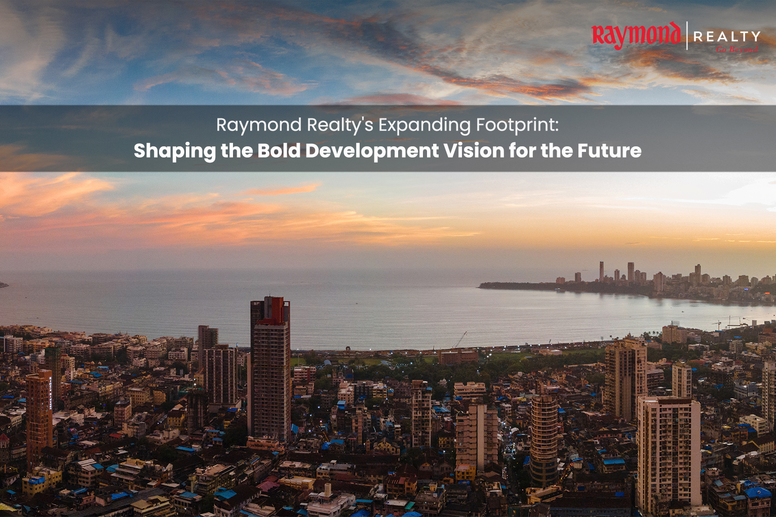 Raymond Realty’s Expanding Footprint: Shaping The Bold Development Vision For The Future